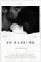 In Passing 2020 In Passing (2020) - IMDb