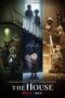 The House The House (2022) - IMDb
