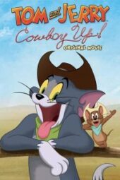 Tom and Jerry: Cowboy Up! (2022) - IMDb