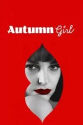 Autumn Girl (2021) - IMDb