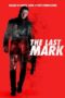 The Last Mark (2022) - IMDb