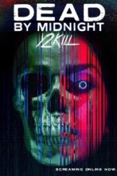 Dead by Midnight (Y2Kill) (2022) - IMDb
