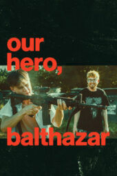 Poster Nonton Film Our Hero, Balthazar (2026) Sub Indo