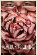 Poster Nonton Film Rosebush Pruning (2026) Sub Indo