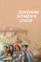 Sunshine Women's Choir (2025) Poster Nonton Film Sunshine Women's Choir (2025) Sub Indo