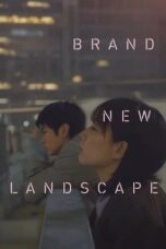 Brand New Landscape (2025) Poster Nonton Film Brand New Landscape (2025) Sub Indo