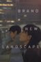 Poster Nonton Film Brand New Landscape (2025) Sub Indo