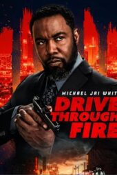 Poster Nonton Film Drive Through Fire (2026) Sub Indo