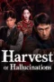 Poster Nonton Film Harvest Of Hallucinations (2026) Sub Indo