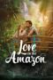 Poster Nonton Film Love on the Amazon (2026) Sub Indo
