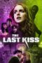 Poster Nonton Film The Last Kiss (2026) Sub Indo