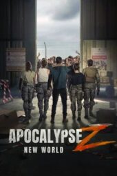 Poster Nonton Film Apocalypse Z: New World (2026) Sub Indo