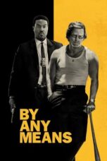 Poster Nonton Film By Any Means (2026) Sub Indo