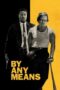 Poster Nonton Film By Any Means (2026) Sub Indo