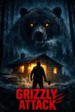 Grizzly Attack (2026) Poster Nonton Film Grizzly Attack (2026) Sub Indo