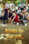 Poster Nonton Film Kung Fu Soccer (2026) Sub Indo
