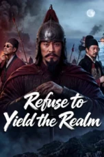 Poster Nonton Film Refuse to Yield the Realm (2026) Sub Indo