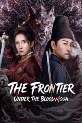 Poster Nonton Film The Frontier Under The Blood Moon (2026) Sub Indo