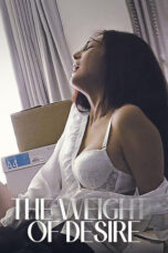 Poster Nonton Film The Weight Of Desire (2021) Sub Indo