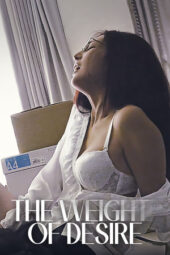 Poster Nonton Film The Weight Of Desire (2021) Sub Indo